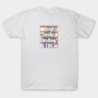 Never-Ending TBR List T-Shirt